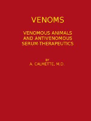 [Gutenberg 51078] • Venoms: Venomous Animals and Antivenomous Serum-therapeutics